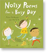 Noisy Poems for a Busy Day