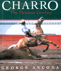 Charro: The Mexican Cowboy