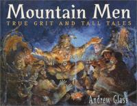 Mountain Men: True Grit and Tall Tales