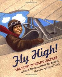 Fly High! The Story of Bessie Coleman