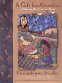 A Gift for Abuelita: Celebrating the Day of the Dead