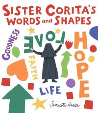 Sister Corita’s Words and Shapes